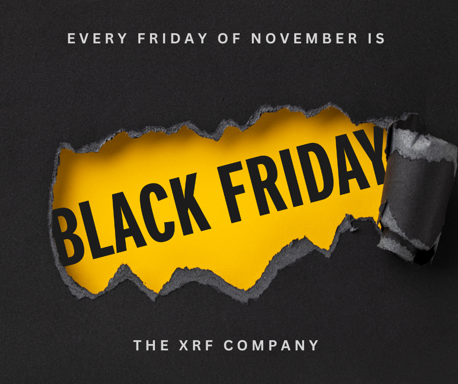 Every Friday in November is Black Friday at The XRF Company